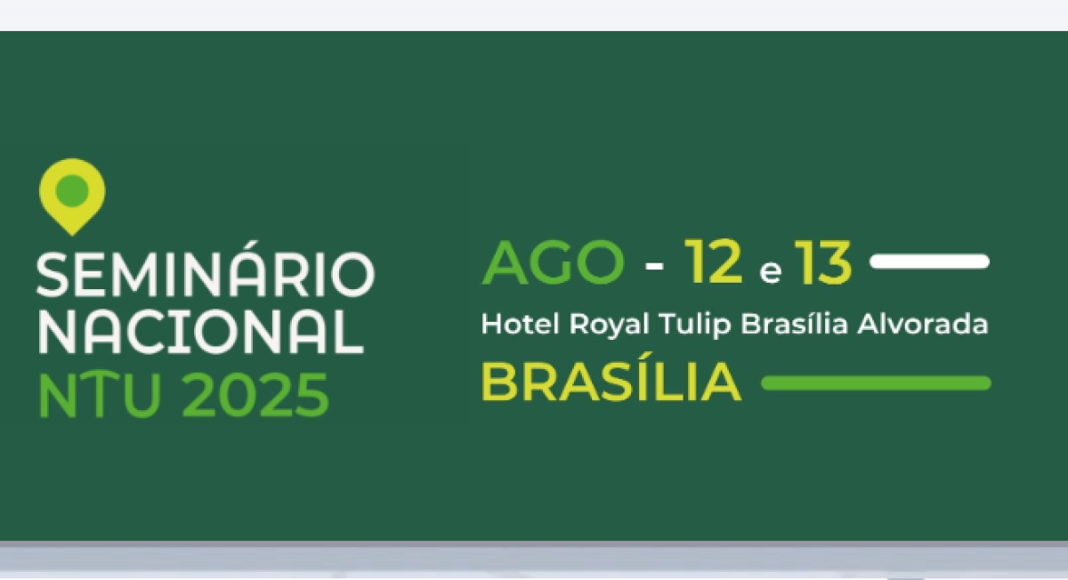 ESG e Marco Legal são as pautas do Seminário Nacional NTU 2025