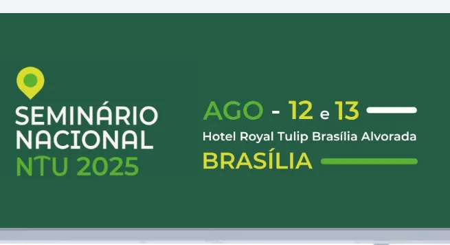 ESG e Marco Legal são as pautas do Seminário Nacional NTU 2025