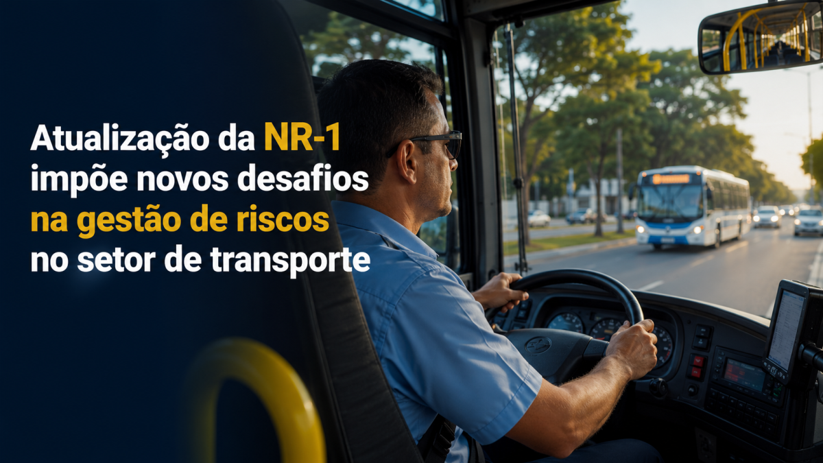 Atualização da NR-1 impõe novos desafios na gestão de riscos no setor de transporte